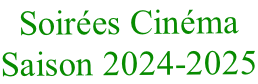 Soirées Cinéma Saison 2024-2025